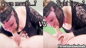 Hidden Cam: Raw Deepthroat Training: Open Mouth Vs Round Lips Packaged Tightly Around The Dick - What Do You Choose?