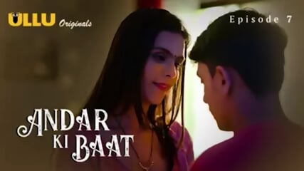 Kinky Passionate Andar Ki Baat Episode 7 Web Series 18+